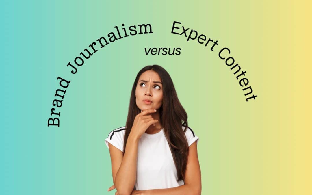 Brand Journalism vs Expert Content: What’s the Difference?
